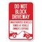 Signmission Do Not Block Driveway With Graphic Heavy-Gauge Aluminum Sign, 12" x 18", A-1218-24182 A-1218-24182 - alternate 1